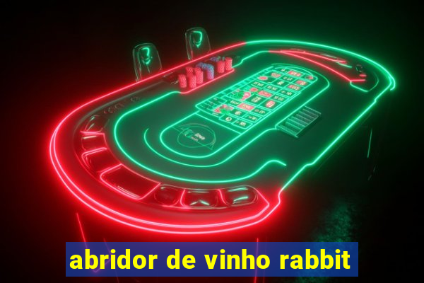 abridor de vinho rabbit